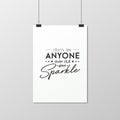 Dont Let Anyone Ever Dull Your Sparkle. Vector Typographic Quote on Poster with Ropes and Clips. Gemstone, Diamond
