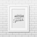 Dont Let Anyone Ever Dull Your Sparkle. Vector Typographic Quote with White Frame on Brick Wall. Gemstone, Diamond