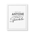 Dont Let Anyone Ever Dull Your Sparkle. Vector Typographic Quote with White Frame Isolated. Gemstone, Diamond, Sparkle