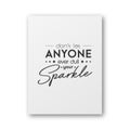 Dont Let Anyone Ever Dull Your Sparkle. Vector Typographic Quote on White Paper Card, Poster. Gemstone, Diamond, Sparkle