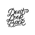 Dont look back hand written lettering Royalty Free Stock Photo