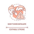 Dont over exfoliate terracotta concept icon