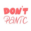 Dont panic lettering with grange texture, dont panic concept, vector sign