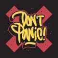 Dont Panic Motivational Slogan Hand Drawn Lettering Vector Design. Royalty Free Stock Photo