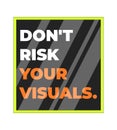 Dont risk your visuals poster 2D cartoon object Royalty Free Stock Photo