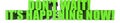 Dont Wait! Its Happening Now!, 3d text