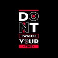 Dont waste your time typography red and white