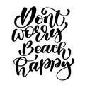 Dont worry beach happy Summer text holidays and vacation hand drawn vector illustration. Can use for print greeting Royalty Free Stock Photo