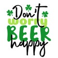 Dont worry beer happy. Handwritten holiday quote