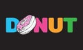 Donut colorful text isolated on black background. Doughnut into pink glaze for menu design, cafe decoration, delivery