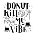 Donut kill my vibe