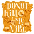 Donut kill my vibe