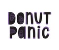 Donut panic calligraphy quote. Yummy phrase print. Funny vector handwritten sign. Decor menu