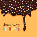 Donut Worry Be Happy Facetious Motivation Poster