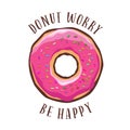 Donut worry be happy vintage poster. Vector illustration.