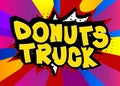Donuts Truck - Comic book style text.