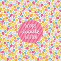 Doodle color drops seamless pattern.