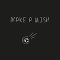 Doodle cosmos illustration in childish style. Hand drawn space card with lettering make a wish, shooting star. Black and Royalty Free Stock Photo