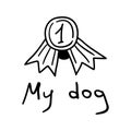 Doodle dog medal with first place. pets exhibition winner concept. Vector sketch illustration for print, web, mobile and Royalty Free Stock Photo