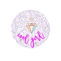 Doodle motivation text - cool girl in round form colored. Cute fun vector motivation quote with diamond, hearts and