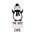 Doodle penguin with scarf, warm hat and hand drawn lettering inscription The best Christmas ever isolated on white.