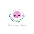 Doodle vector skull & branches. Faith over fear lettering.