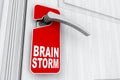 Door with Brain Storm Sign over Do Not Disturb Tag. 3d Rendering