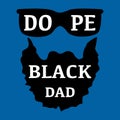 Dope black dad quote