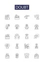 Doubt line vector icons and signs. Hesitation, Misgiving, Dubiety, Uncertainty, Suspicion, Disbelief, Qualm, Worry