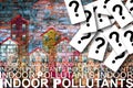 Doubts and uncertainties about the most dangerous indoor pollutants - Air Testing problems concept image