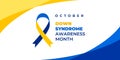 Down syndrome awareness month. Vector web banner, background, poster, card for social media, networks. Text down syndrome