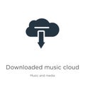 Downloaded music cloud icon vector. Trendy flat downloaded music cloud icon from music and media collection isolated on white