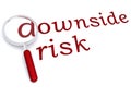 Downside risk with magnifiying glass