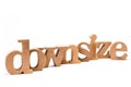 Downsize Wood Word Royalty Free Stock Photo