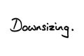 Downsizing