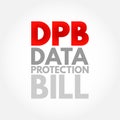 DPB - Data Protection Bill acronym, technology concept background Royalty Free Stock Photo