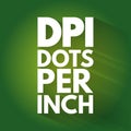 DPI - Dots Per Inch acronym, technology concept background