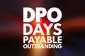 DPO - Days Payable Outstanding acronym, business concept background