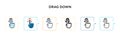 Drag down vector icon in 6 different modern styles. Black, two colored drag down icons designed in filled, outline, line and