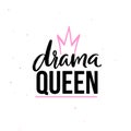 Drama queen t shirt print design. Vector brush lettering and hand drawn crown. Black and pink colors on white background Royalty Free Stock Photo