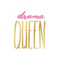 Drama queen Vintage hand drawn text. Vector illustration Royalty Free Stock Photo