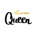 Drama queen Vintage hand drawn text. Vector illustration Royalty Free Stock Photo