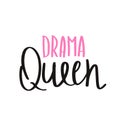 Drama queen Vintage hand drawn text. Vector illustration Royalty Free Stock Photo