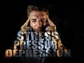 Dramatic composite with the words stress pressure and depression composed to portrait of sad and desperate man with fingers on his