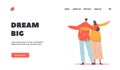 Dream Big Landing Page Template. Male and Female Characters Hug Rear View. Love, Friendship, Connection, Romance