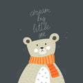 Dream big little one. Cartoon cute bear, hand drawing lettering, decor elements on a neutral background. Colorful vector illustrat