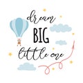 Dream big, little one fashion slogan with flying hot air balloon. Royalty Free Stock Photo