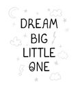 Dream big little one - fun hand drawn nursery poster with lettering Royalty Free Stock Photo