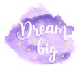 Dream Big - watercolor lettering Royalty Free Stock Photo