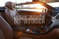 Dream Bigger Do Bigger. Inspirational quote motivating to set life goals freely and forget about reasons that can hold back. Text